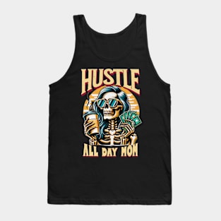 Hustle All Day Mom Funny Cute Smiling Skeleton Coffee Caffeine Expresso Money Mothers Day Mama Mommy Tank Top